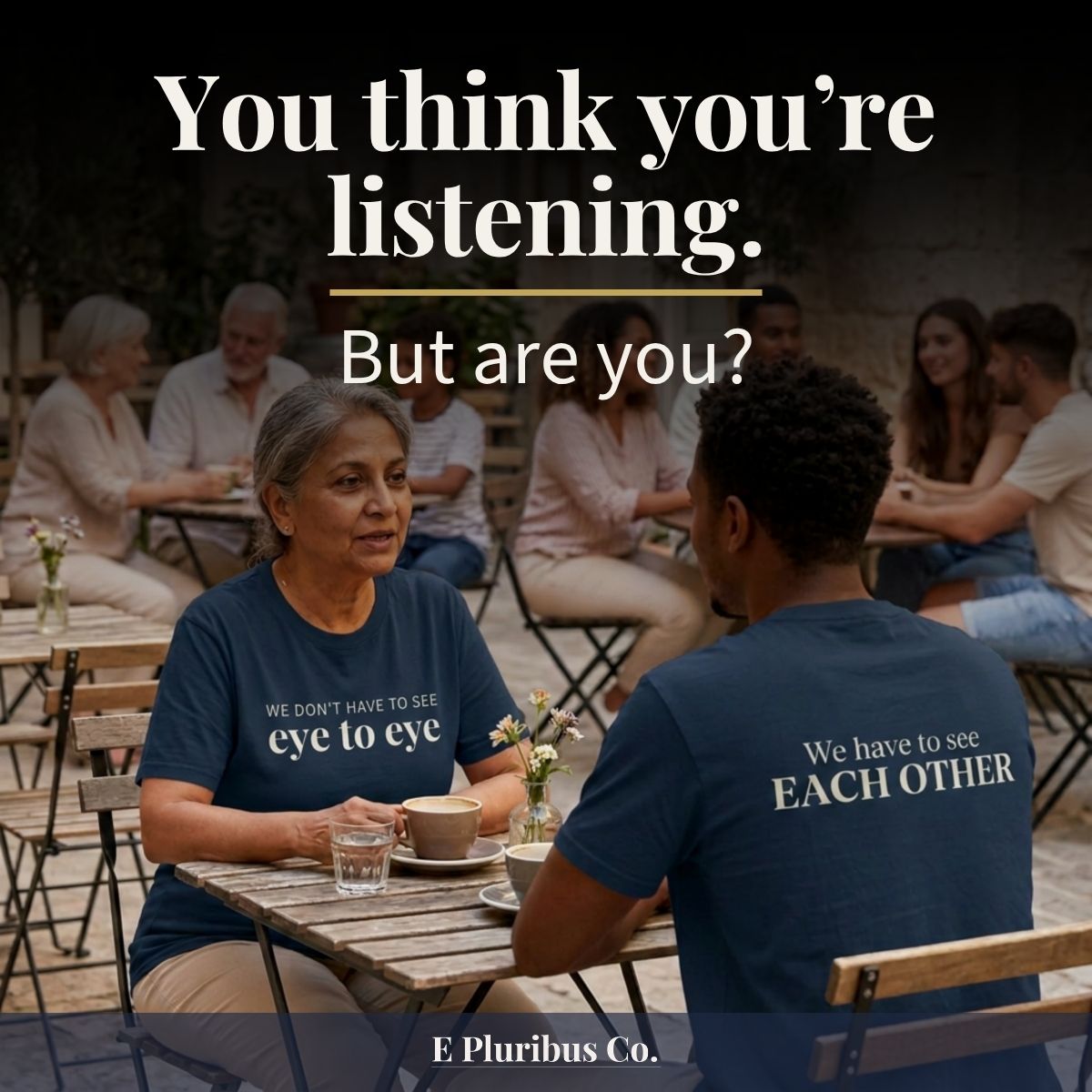 You Think You're Listening. Are You?