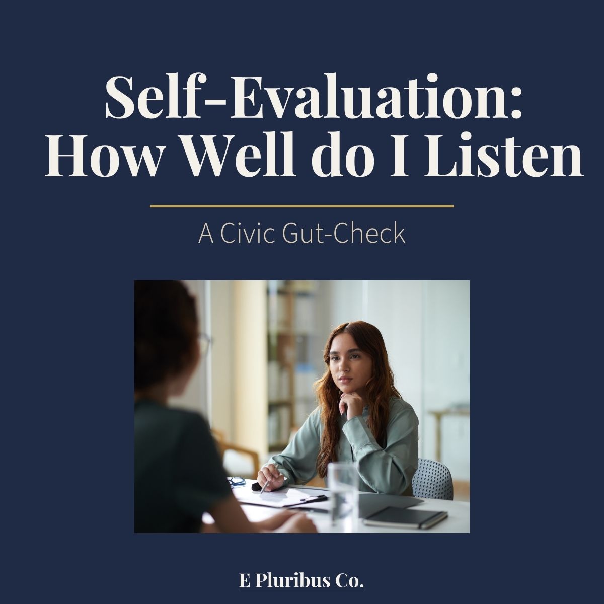 Self-Evaluation: How Well Do I Listen (A Civic Gut-Check)