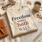 Freedom Works Both Ways.