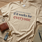 Freedom Only Works if it Works for Everyone.