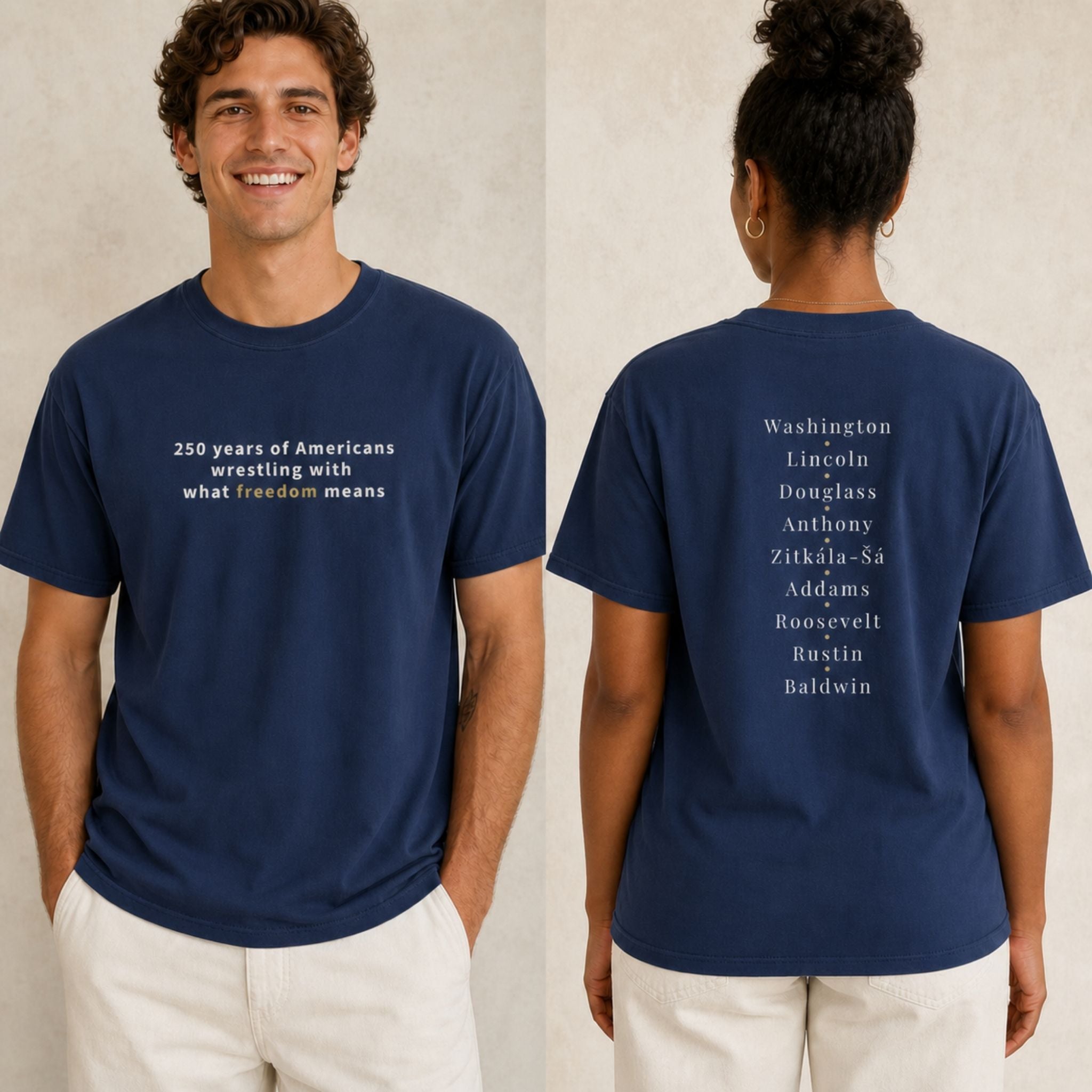 A navy blue graphic t-shirt shown on two models, front and back. The front features white text reading '250 years of Americans wrestling with what freedom means'.