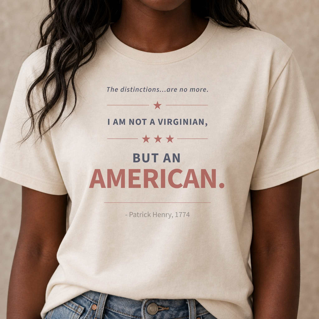 America's Founders Quote Tee | Patrick Henry — "An American," 1774