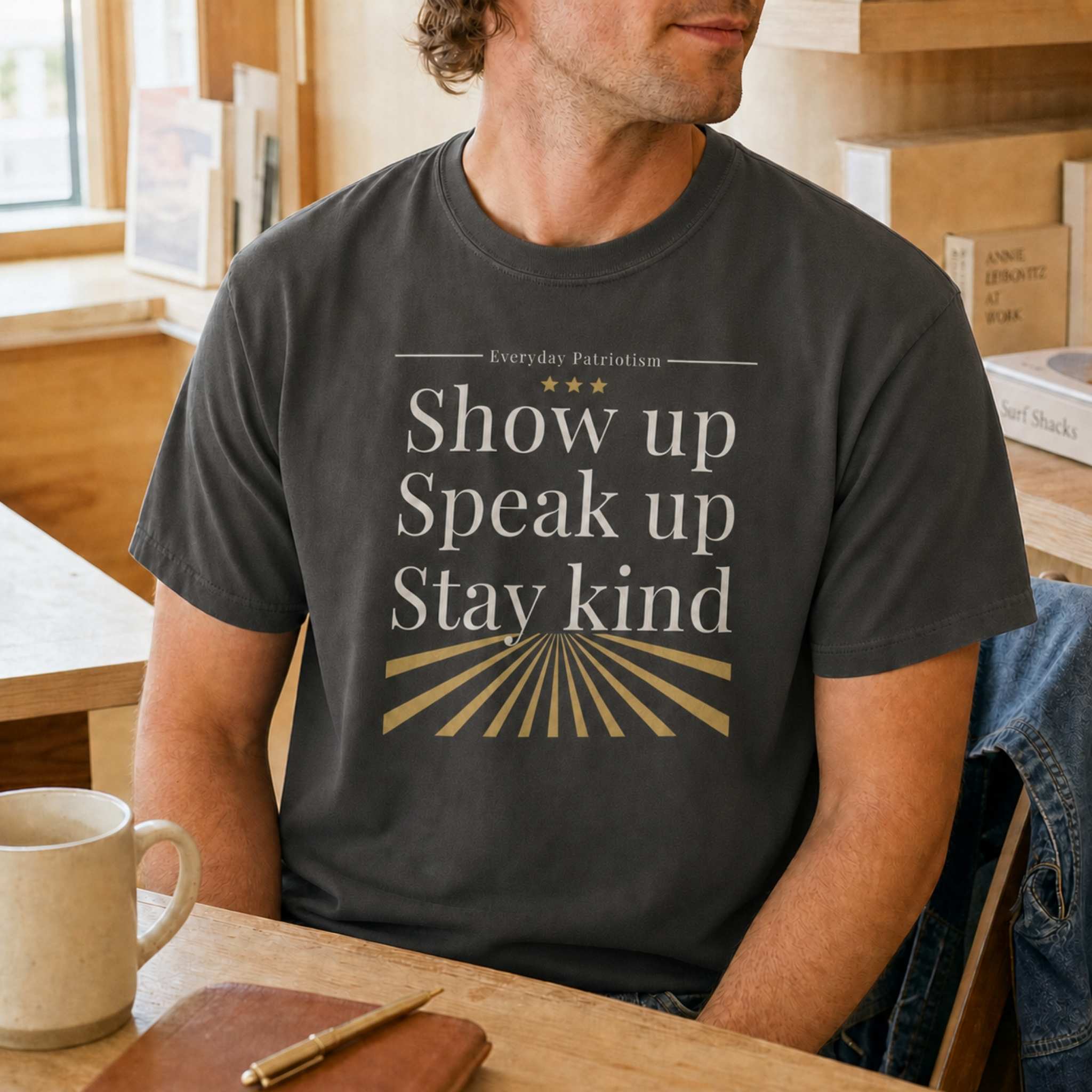 Show Up. Speak Up. Stay Kind.