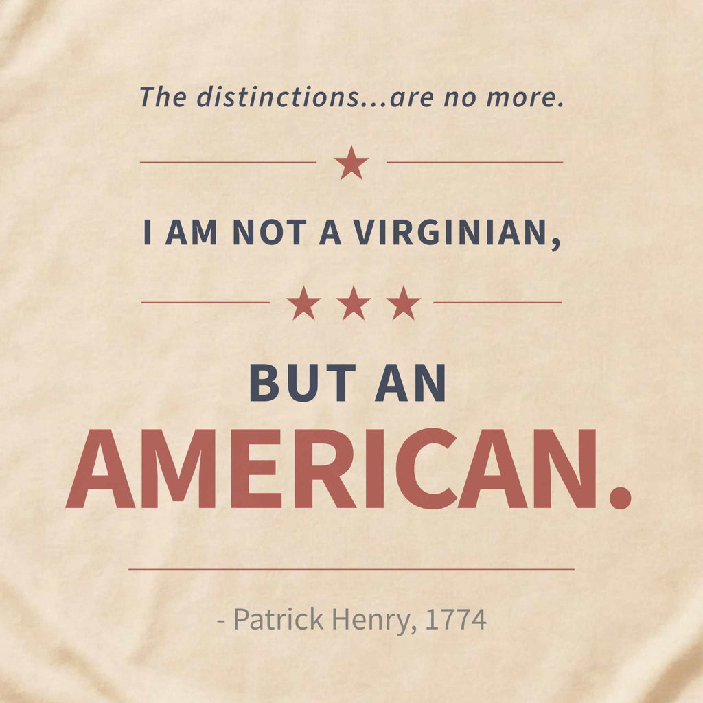 America's Founders Quote Tee | Patrick Henry — "An American," 1774