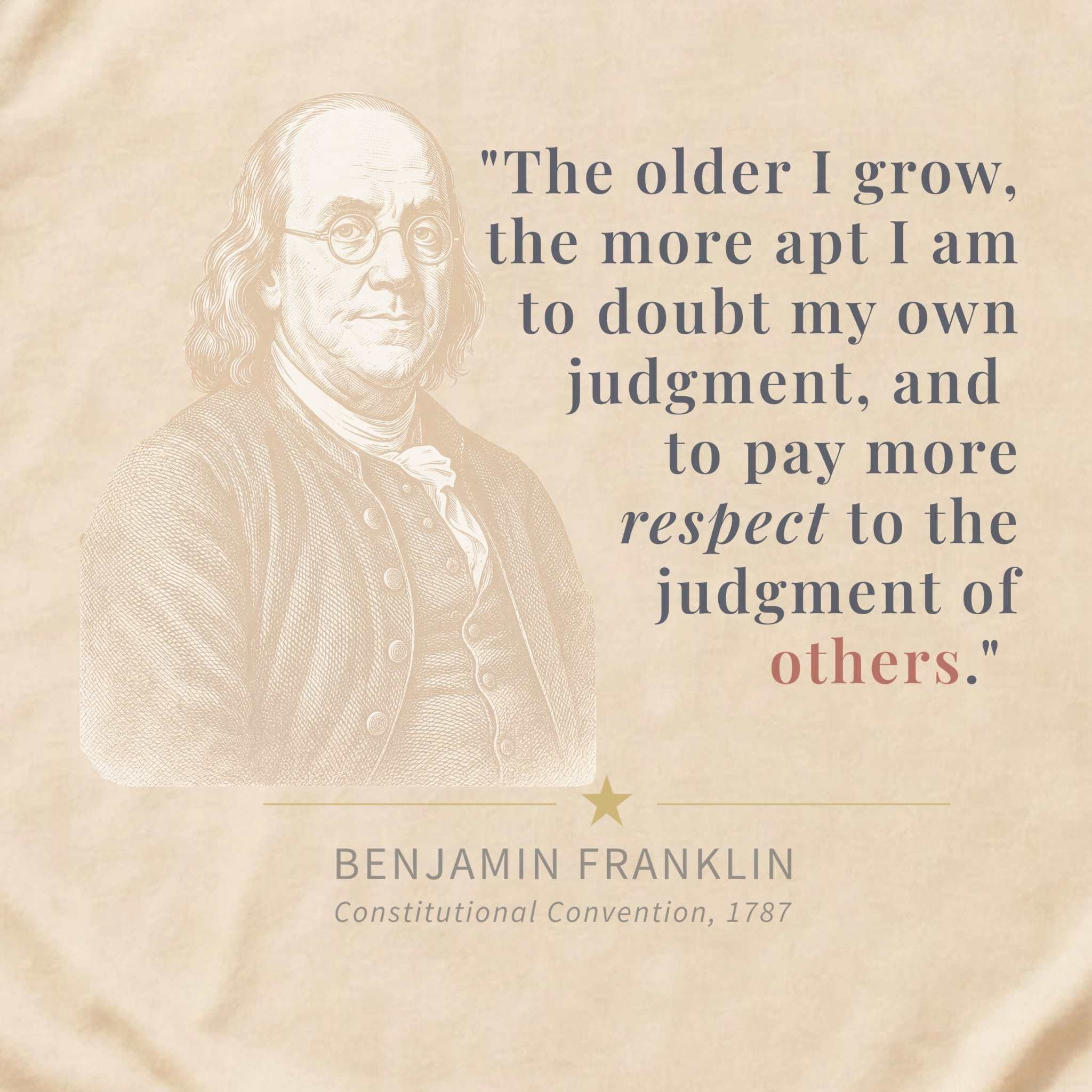 American Founders Quote Tee | Benjamin Franklin — Constitutional Convention, 1787