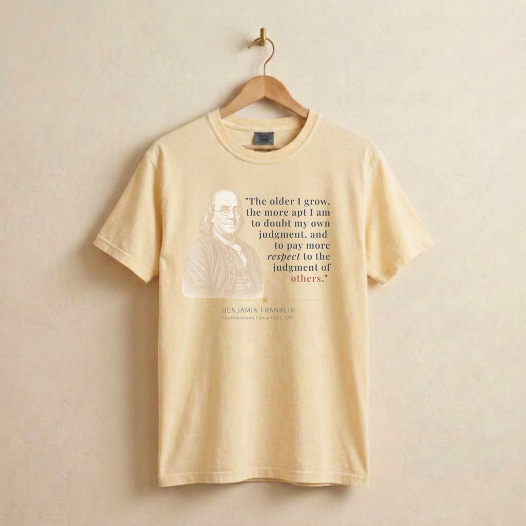 American Founders Quote Tee | Benjamin Franklin — Constitutional Convention, 1787