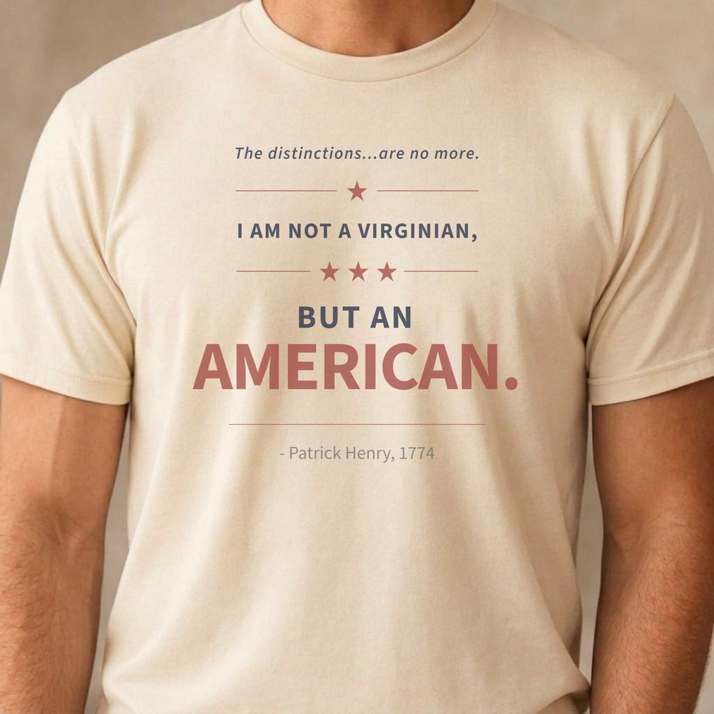 America's Founders Quote Tee | Patrick Henry — "An American," 1774