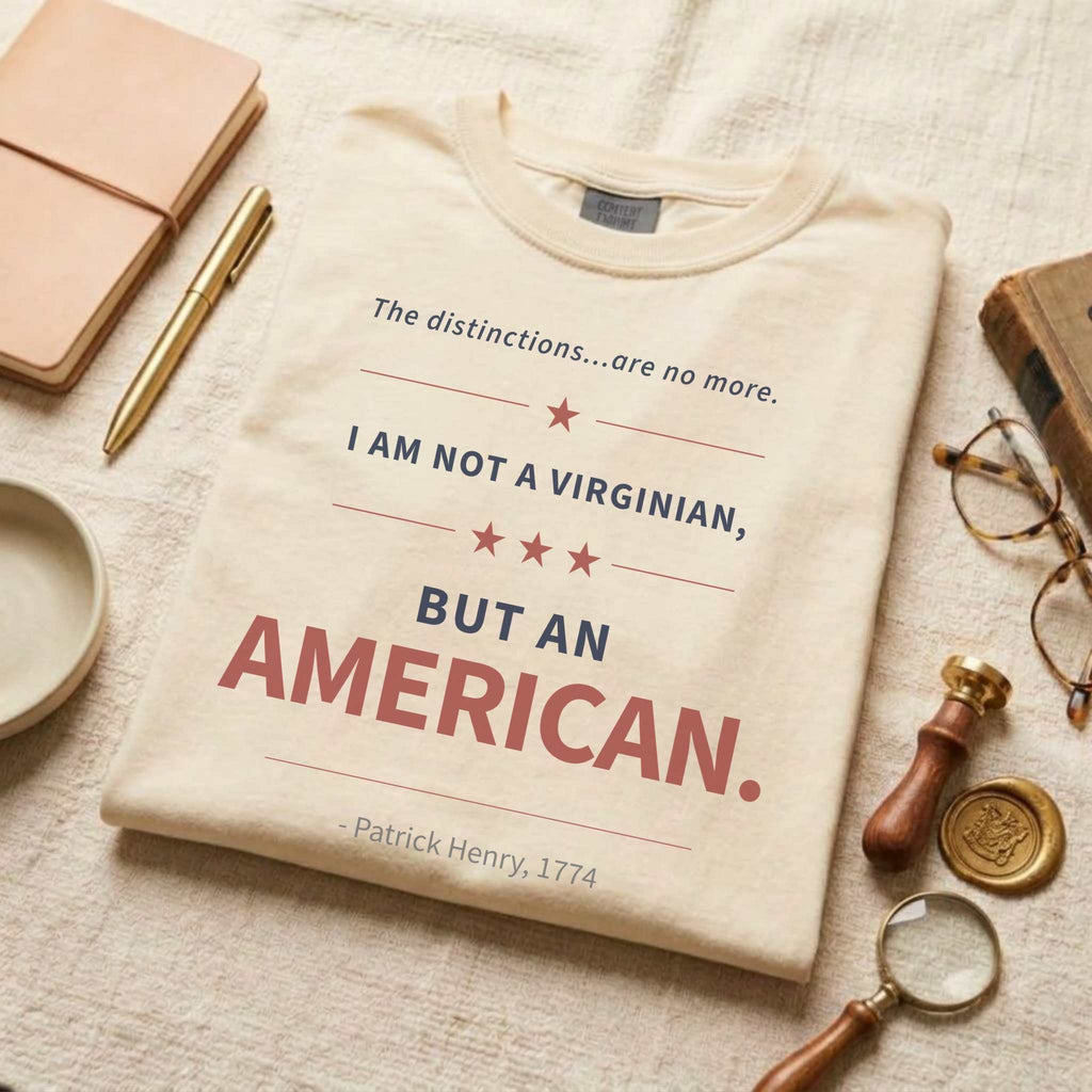 America's Founders Quote Tee | Patrick Henry — "An American," 1774
